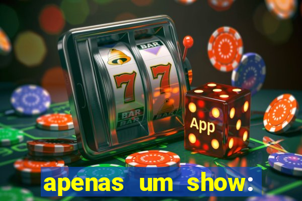 apenas um show: pancadaria 2